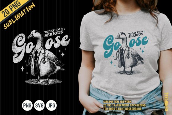 Download Today I’m a Serious Goose Doctor Shirt - Serious Collection